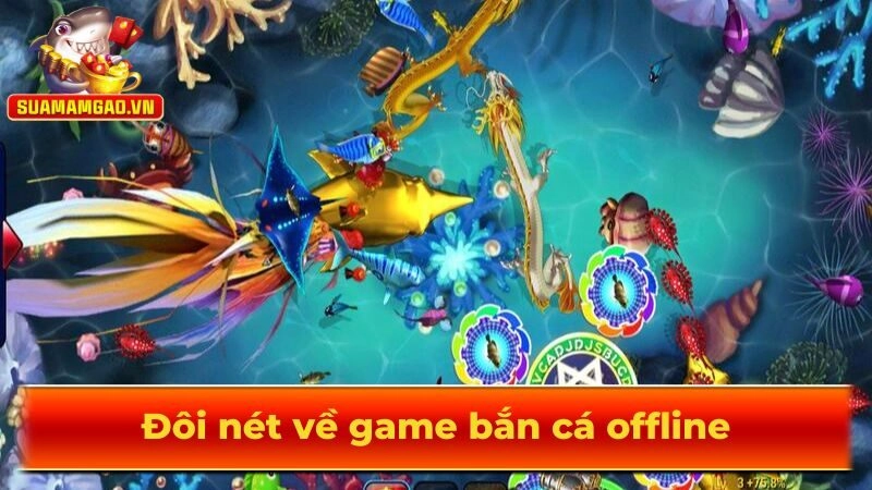Đôi nét về game bắn cá offline