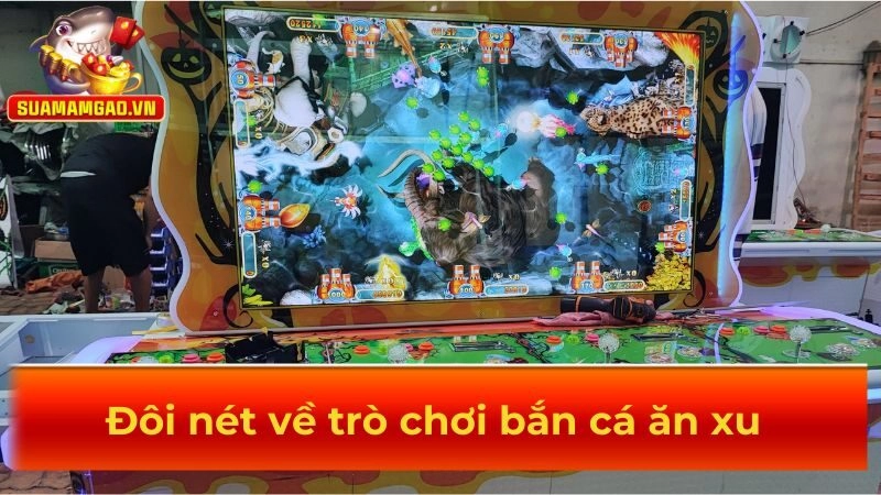 Đôi nét về trò chơi bắn cá ăn xu