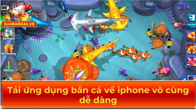 Tải ứng dụng bắn cá về iphone vô cùng dễ dàng